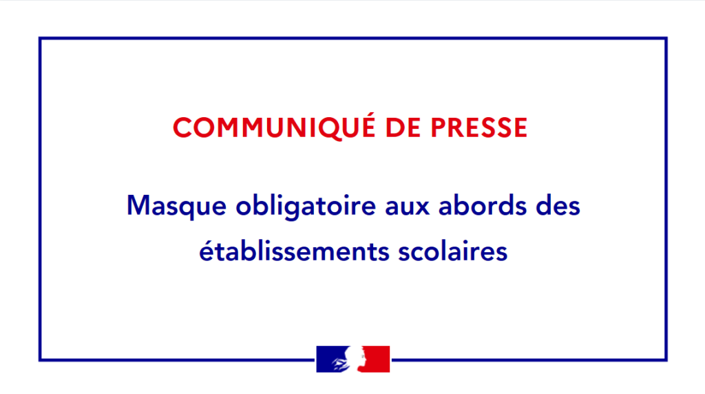 Masque obligatoire aux abords des établissements scolaires