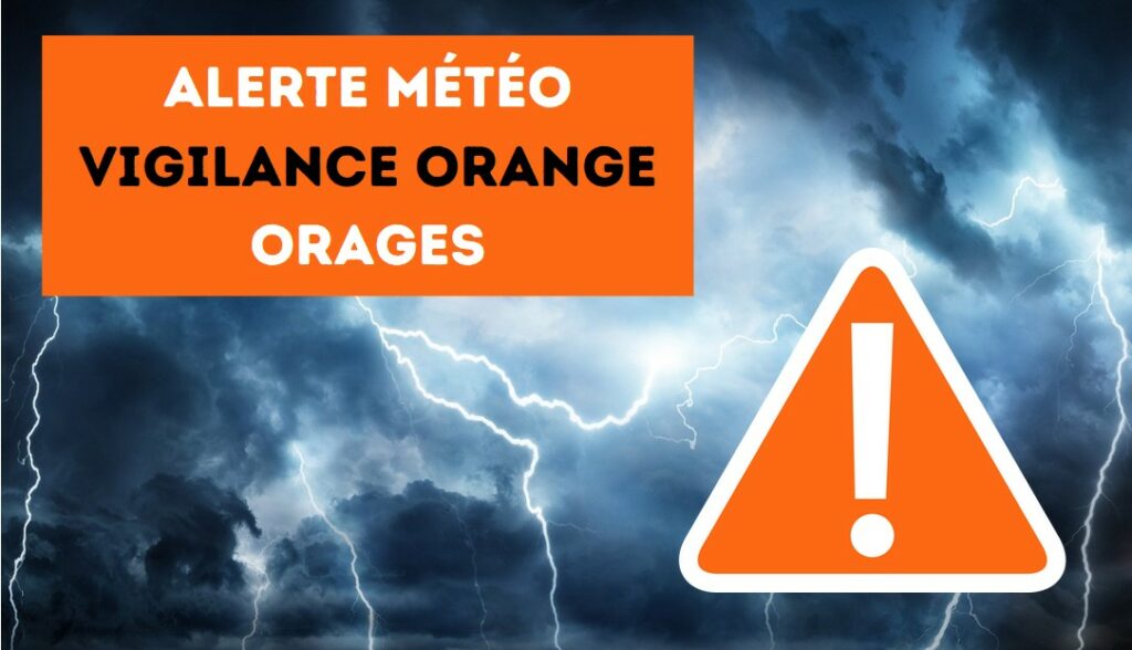 VIGILANCE ORANGE ORAGES VIOLENTS ET CANICULE