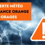 VIGILANCE ORANGE ORAGES VIOLENTS ET CANICULE